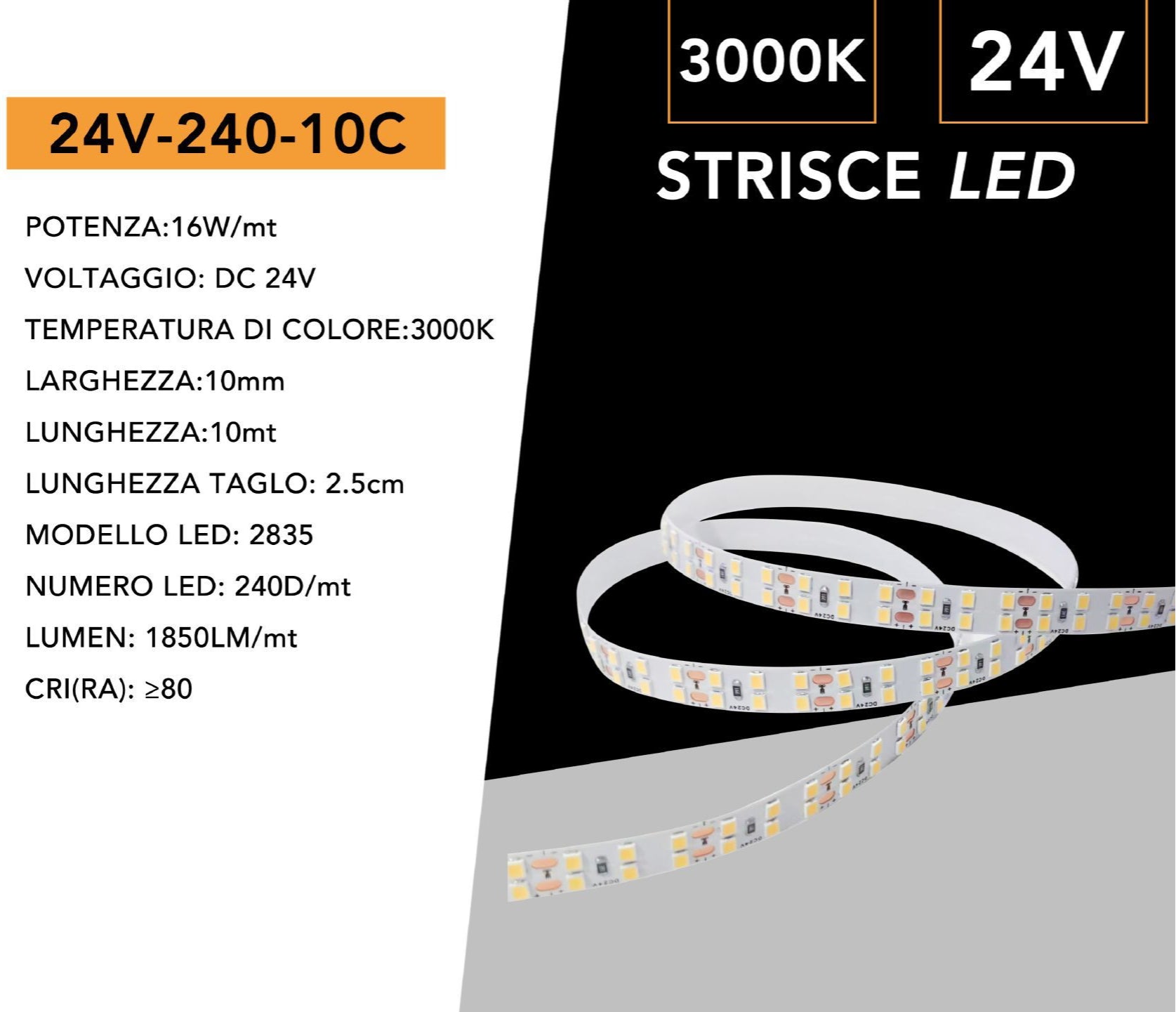 Striscia LED Flessibile Monocolore UNIVERSO | DC 24V 160W SMD 2835 240 LED/m Bobina 10m Taglio 2.5cm