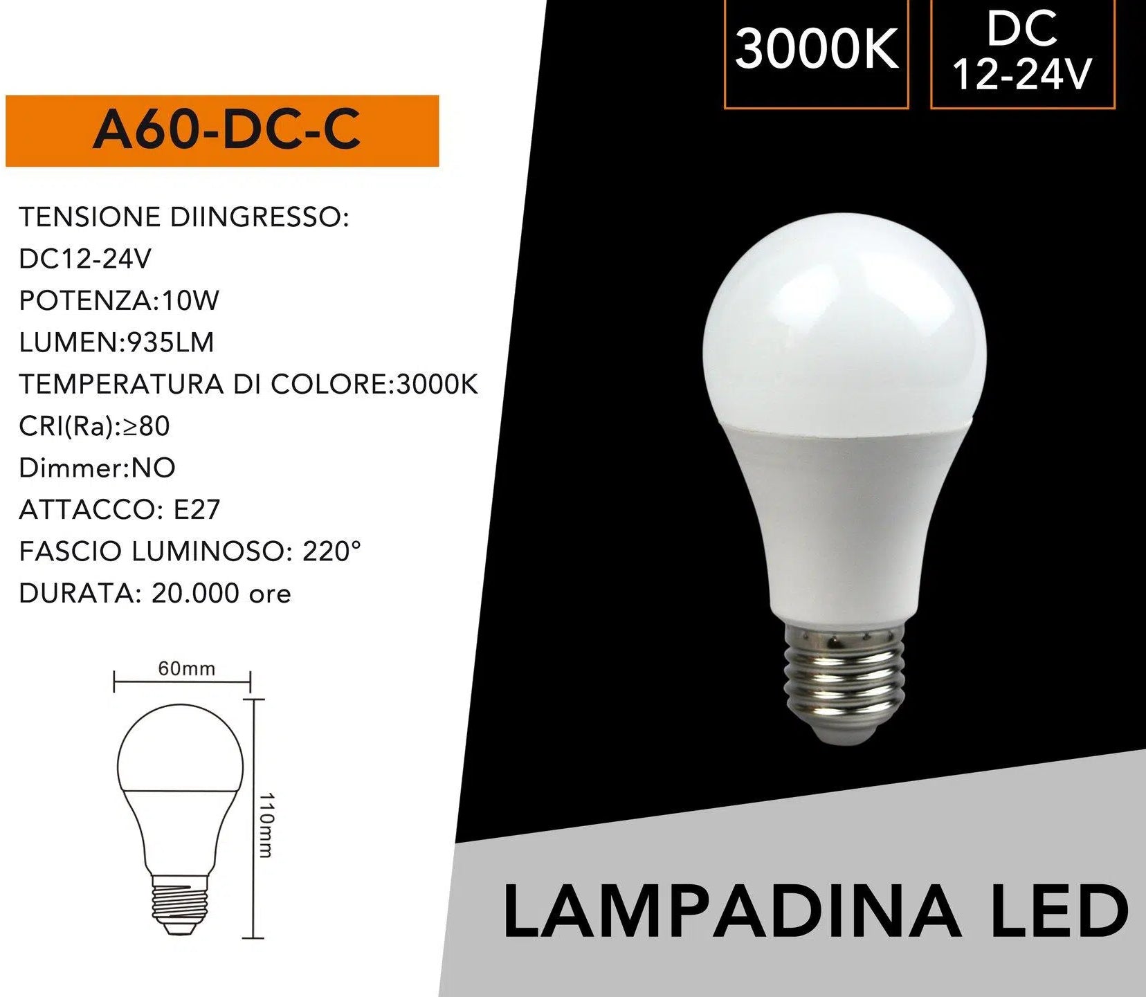 Kit da 5 Lampadine LED E27 – AC/DC 12V/24V, Bulb A60, 10W, 900 Lumen
