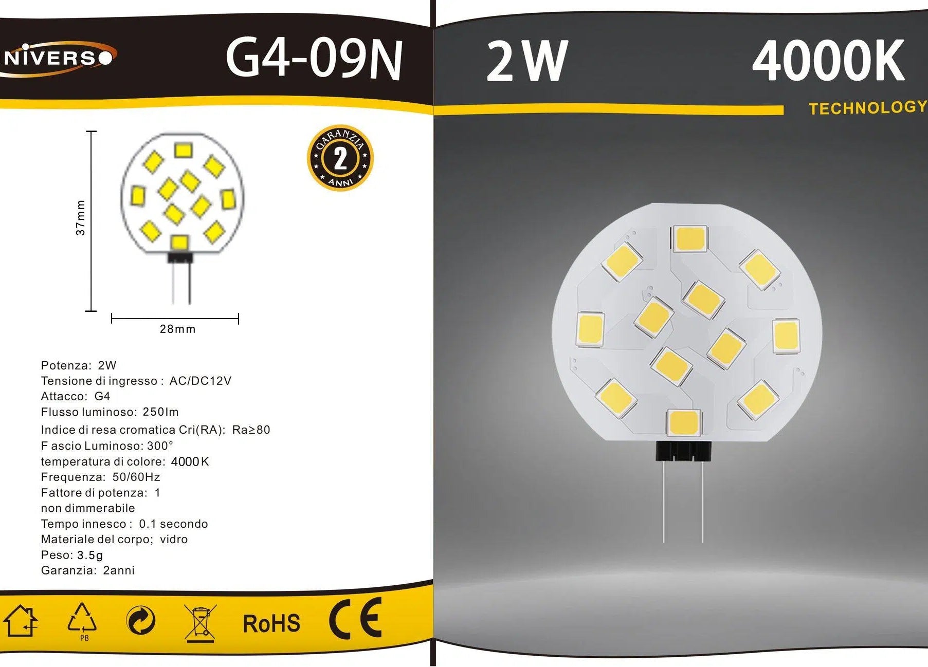 UNIVERSO G4-09 LAMPADINA LED G4 SPOTLIGHT 2/2.5W BULD DISC SMD CHIP 3000K 4000K 6500K