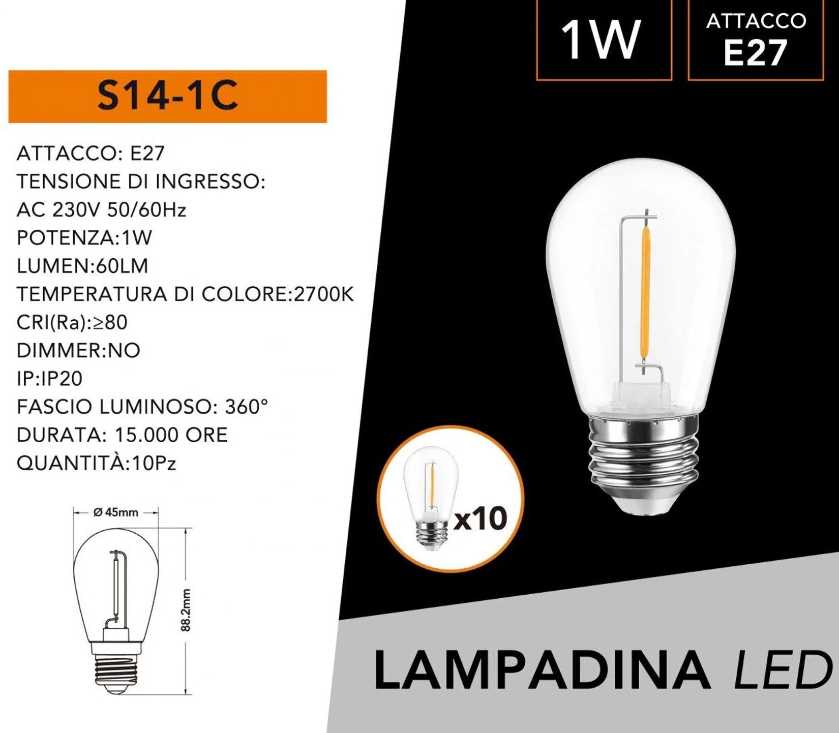 CONFEZIONE 10 PEZZI UNIVERSO S14-1C LAMPADINA LED SMD POTENZA 1W S14 AC220V 60LM IDEALE PER CATENARIE