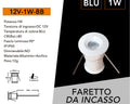 Punto Luce Faretto LED da Incasso 1W 12V DC UNIVERSO | Impermeabile IP65 per Esterno
